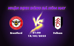 brentford fulham 18 05 ngoai hang anh
