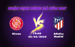 girona atletico madrid 25 05 la liga
